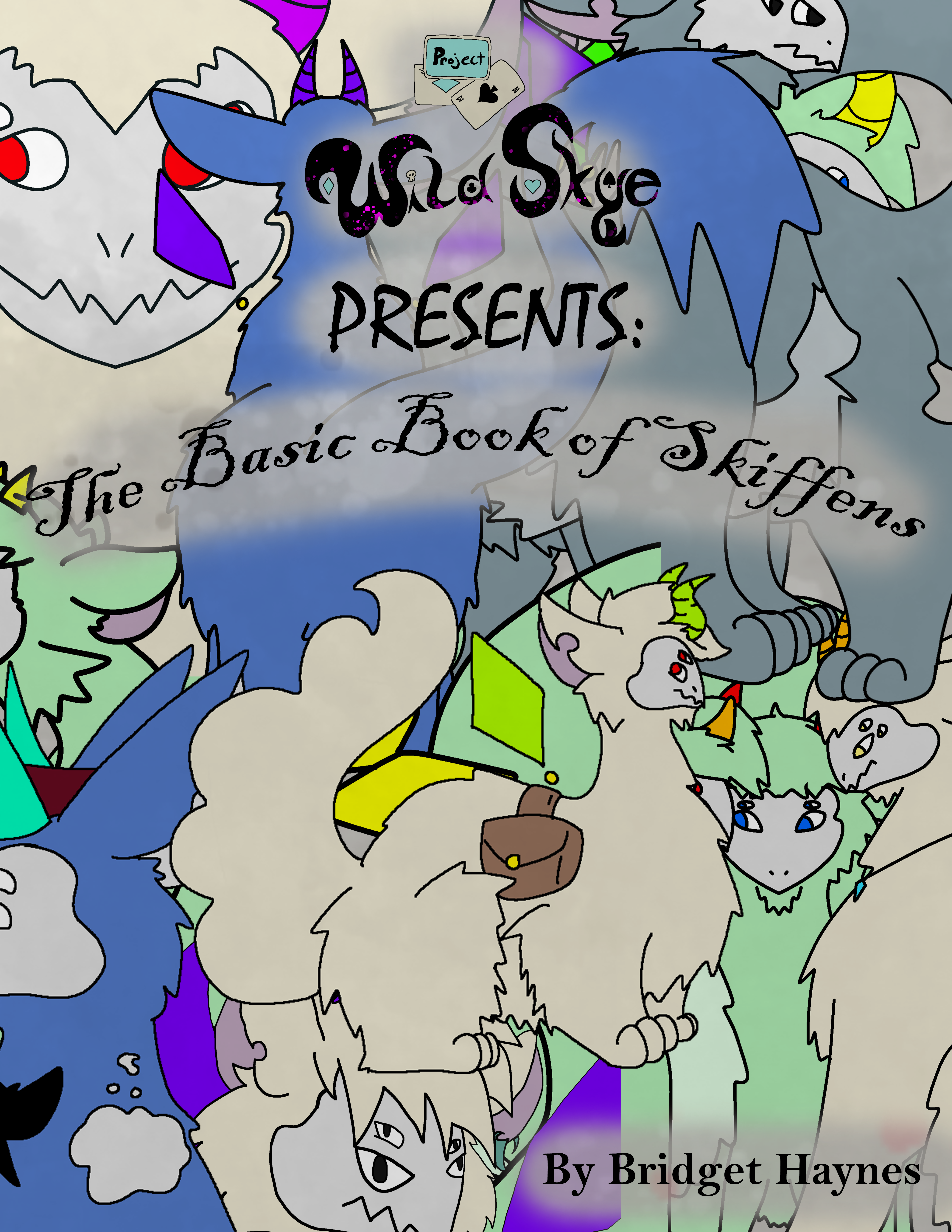 Project Wild Skye Presents: The Basic Book of Skiffens.